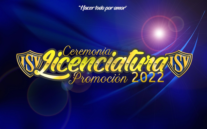 Ceremonia LICENCIATURA promoción 2022